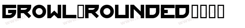 Growl_rounded字体转换
