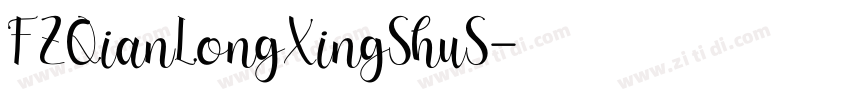 FZQianLongXingShuS字体转换 FZQianLongXingShuS字体转换