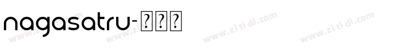 nagasatru字体转换