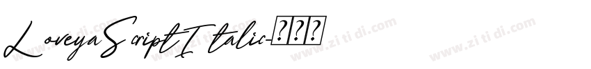 LoveyaScriptItalic字体转换 LoveyaScriptItalic字体转换