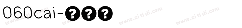060cai字体转换 060cai字体转换