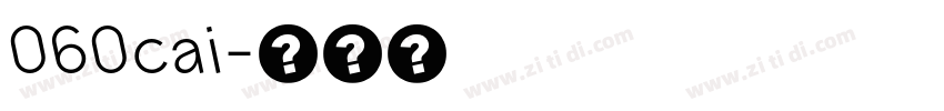 060cai字体转换 060cai字体转换