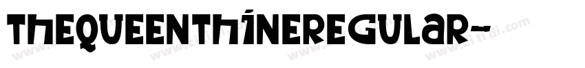 TheQueenthineRegular字体转换