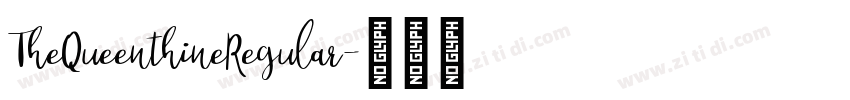 TheQueenthineRegular字体转换