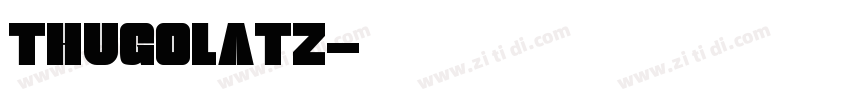 thugolatz字体转换