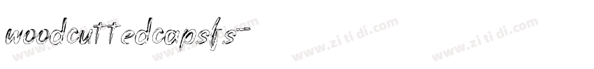 woodcuttedcapsFS字体转换