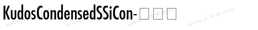 KudosCondensedSSiCon字体转换 KudosCondensedSSiCon字体转换