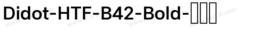 Didot-HTF-B42-Bold字体转换