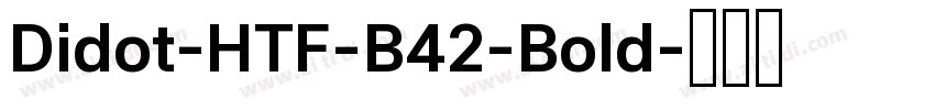 Didot-HTF-B42-Bold字体转换