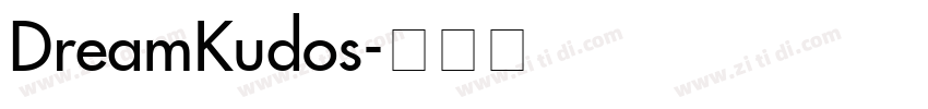 DreamKudos字体转换 DreamKudos字体转换