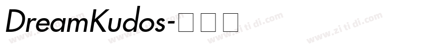 DreamKudos字体转换 DreamKudos字体转换