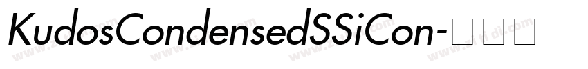 KudosCondensedSSiCon字体转换 KudosCondensedSSiCon字体转换