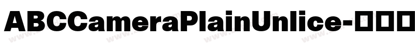 ABCCameraPlainUnlice字体转换 ABCCameraPlainUnlice字体转换