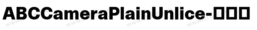 ABCCameraPlainUnlice字体转换 ABCCameraPlainUnlice字体转换
