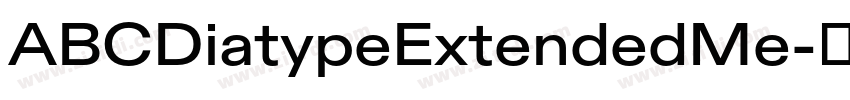 ABCDiatypeExtendedMe字体转换 ABCDiatypeExtendedMe字体转换