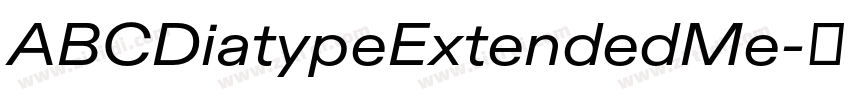 ABCDiatypeExtendedMe字体转换 ABCDiatypeExtendedMe字体转换