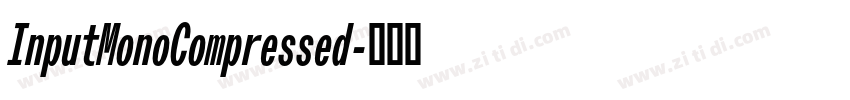 InputMonoCompressed字体转换 InputMonoCompressed字体转换