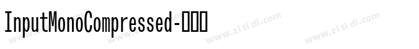 InputMonoCompressed字体转换 InputMonoCompressed字体转换