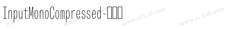 InputMonoCompressed字体转换 InputMonoCompressed字体转换