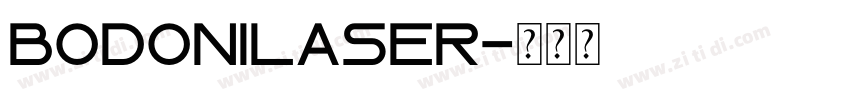 BodoniLaser字体转换