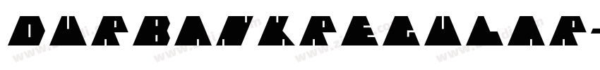 DurbankRegular字体转换 DurbankRegular字体转换