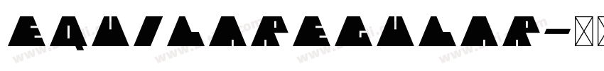 EquilaRegular字体转换