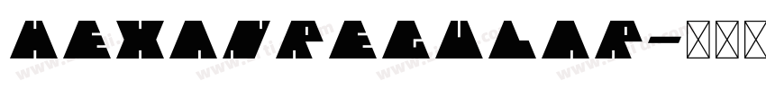 HexanRegular字体转换 HexanRegular字体转换