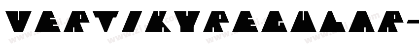 VertikyRegular字体转换 VertikyRegular字体转换