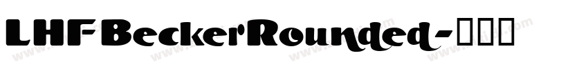 LHFBeckerRounded字体转换