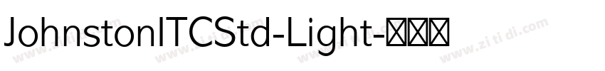 JohnstonITCStd-Light字体转换 JohnstonITCStd-Light字体转换