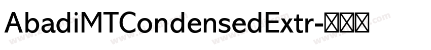 AbadiMTCondensedExtr字体转换 AbadiMTCondensedExtr字体转换