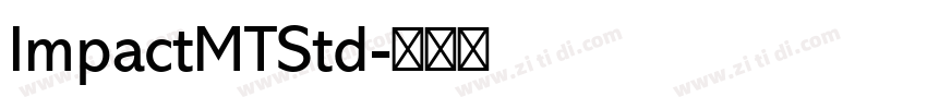 ImpactMTStd字体转换