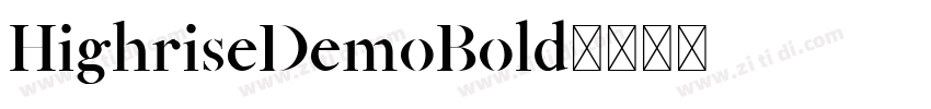 HighriseDemoBold字体转换 HighriseDemoBold字体转换