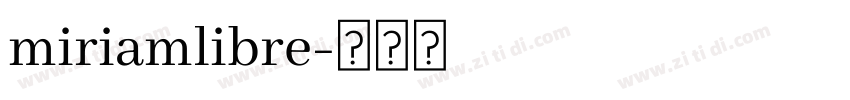 miriamlibre字体转换