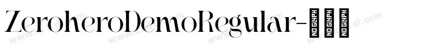 ZeroheroDemoRegular字体转换