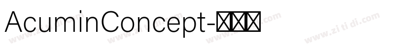 AcuminConcept字体转换 AcuminConcept字体转换