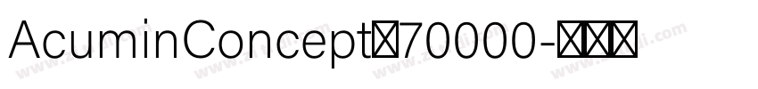 AcuminConcept_70000字体转换