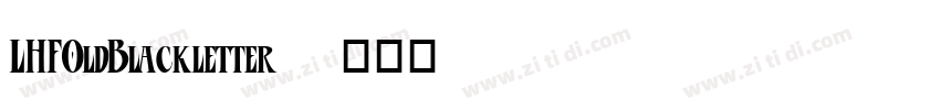 LHFOldBlackletter字体转换