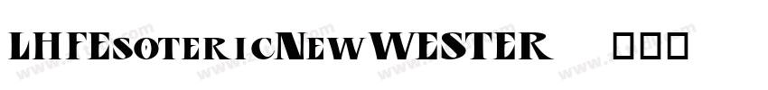 LHFEsotericNewWESTER字体转换