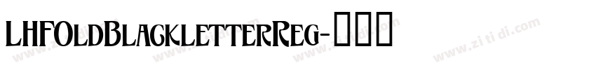 LHFOldBlackletterReg字体转换