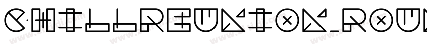 ChillReunion_Round字体转换