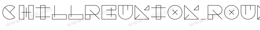 ChillReunion_Round字体转换