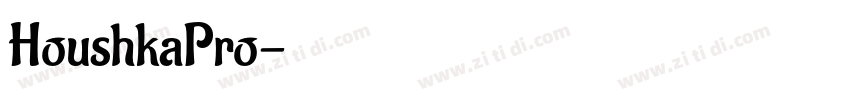 HoushkaPro字体转换