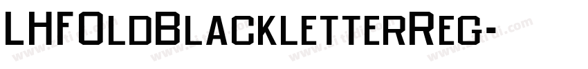 LHFOldBlackletterReg字体转换