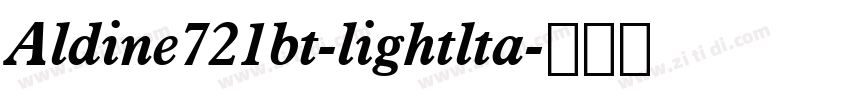 Aldine721bt-lightlta字体转换 Aldine721bt-lightlta字体转换