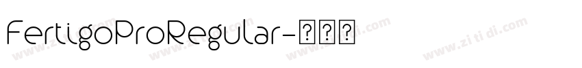 FertigoProRegular字体转换 FertigoProRegular字体转换