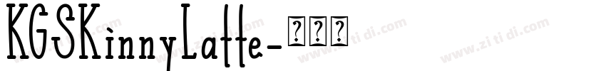 KGSKinnyLatte字体转换