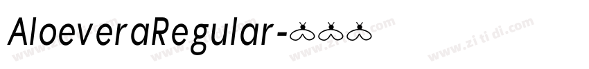 AloeveraRegular字体转换 AloeveraRegular字体转换