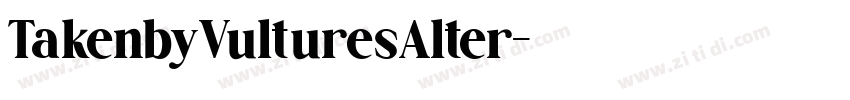 TakenbyVulturesAlter字体转换