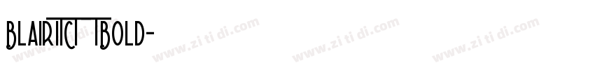 BlairITCTTBold字体转换